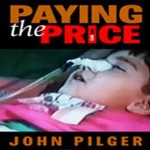 فیلم مستند پرداخت هزینه: کشتار کودکان عراقی / جان پیلجر / Paying the Price Killing the Children of Iraq Documentary 2000 / نقش تحریم های ظالمانه غرب در کشتار کودکان عراقی / زیرنویس فارسی / لینک مستقیم دانلود
